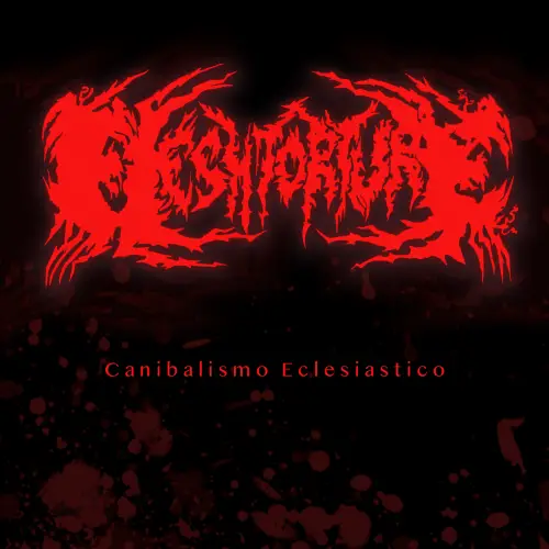 FleshTorture : Canibalismo Eclesiastico